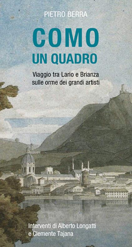 Como un quadro. Viaggio tra Lario e Brianza sulle orme dei grandi artisti - Pietro Berra - ebook