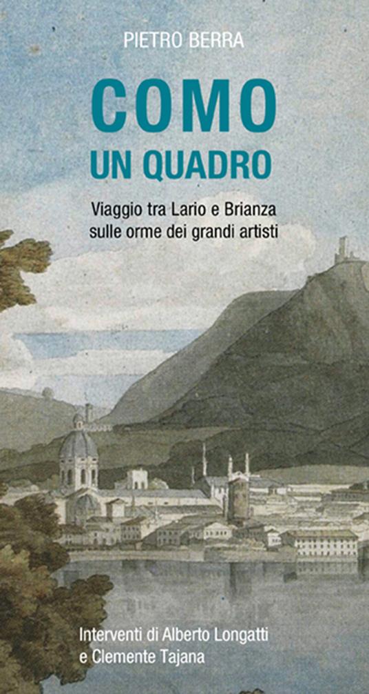 Como un quadro. Viaggio tra Lario e Brianza sulle orme dei grandi artisti - Pietro Berra - ebook