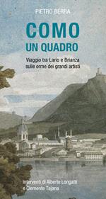 Como un quadro. Viaggio tra Lario e Brianza sulle orme dei grandi artisti