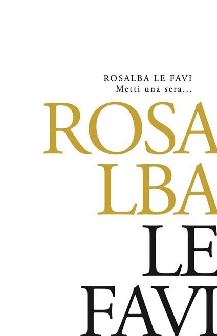 Metti una sera... - Rosalba Le Favi - copertina