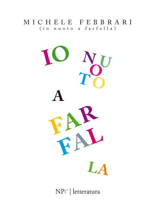 Io nuoto a farfalla - Febbrari Michele - copertina