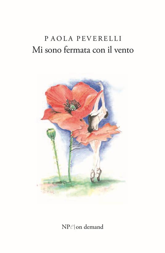 Mi sono fermata con il vento - Paola Peverelli - copertina