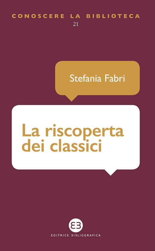 La riscoperta dei classici - Stefania Fabri - copertina