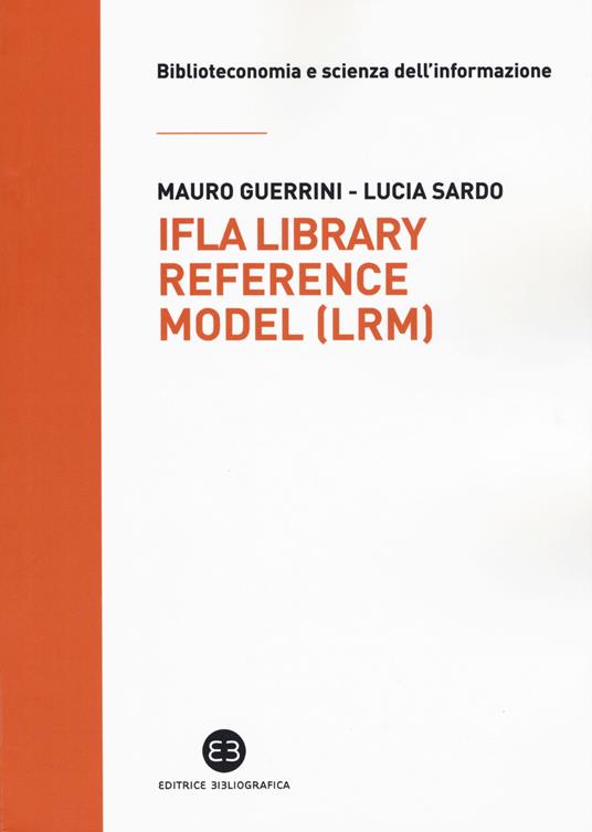 IFLA library reference model (LRM) - Mauro Guerrini,Lucia Sardo - copertina