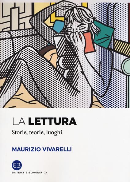 La lettura. Storie, teorie, luoghi - Maurizio Vivarelli - copertina