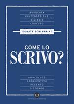 Come lo scrivo? Guida pratica a una lingua che cambia