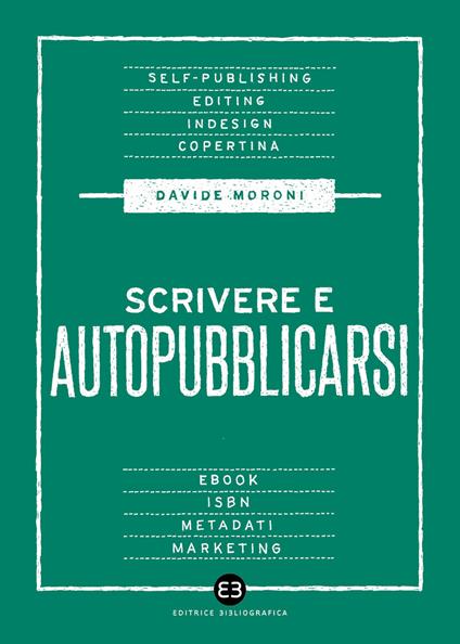 Scrivere e autopubblicarsi - Davide Moroni - copertina