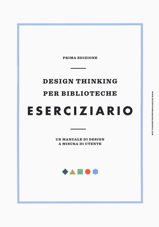 Design thinking per biblioteche. Eserciziario. Un manuale di design a misura di utente - copertina