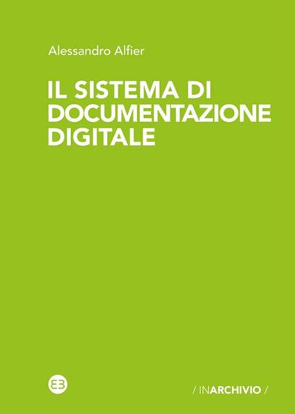 Il sistema di documentazione digitale - Alessandro Alfier - copertina
