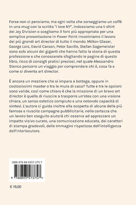 Il mestiere dell'art director. Chi è, cosa fa, come lo si diventa - Alessandro Stenco - 2