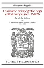 Le marche dei tipografi e degli editori europei (sec. XV-XIX). Vol. 4: Parlanti dell'insegna (Allegorie e simboli) (3844-5144).