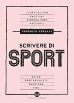 Scrivere di sport. Storie, biografie e giornalismo tra carta e web