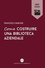 Come costruire una biblioteca aziendale. Welfare culturale e crescita