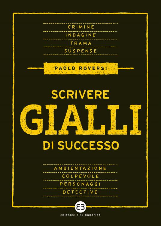 Scrivere gialli di successo - Paolo Roversi - copertina