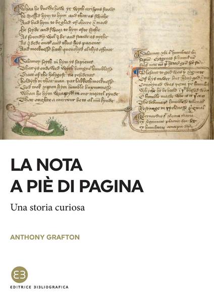 La nota a piè di pagina. Una storia curiosa - Anthony Grafton,Gianna Lonza - ebook