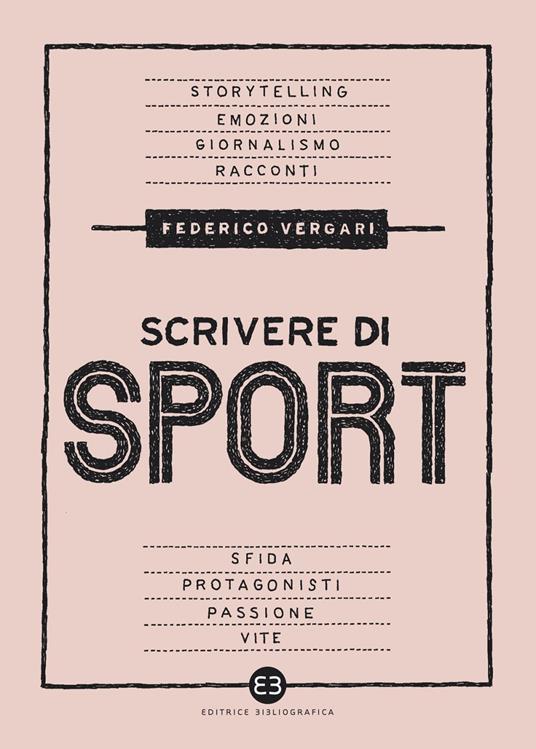 Scrivere di sport. Storie, biografie e giornalismo tra carta e web - Federico Vergari - ebook