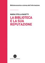 La biblioteca e la sua reputazione