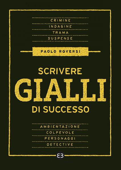Scrivere gialli di successo - Paolo Roversi - ebook