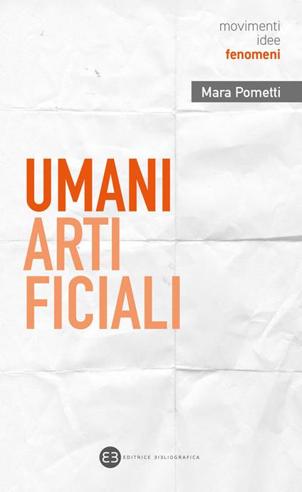 Umani artificiali. Per un approccio umanistico all’AI - Mara Pometti - copertina