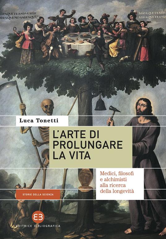 L' arte di prolungare la vita. Medici, filosofi e alchimisti alla ricerca della longevità - Luca Tonetti - ebook