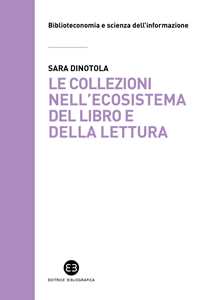 Le collezioni nell'ecosistema del libro e della lettura