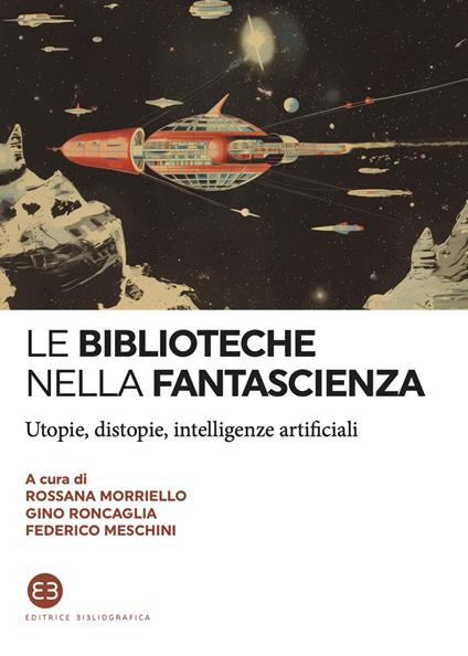 Le biblioteche nella fantascienza. Utopie, distopie, intelligenze artificiali - copertina