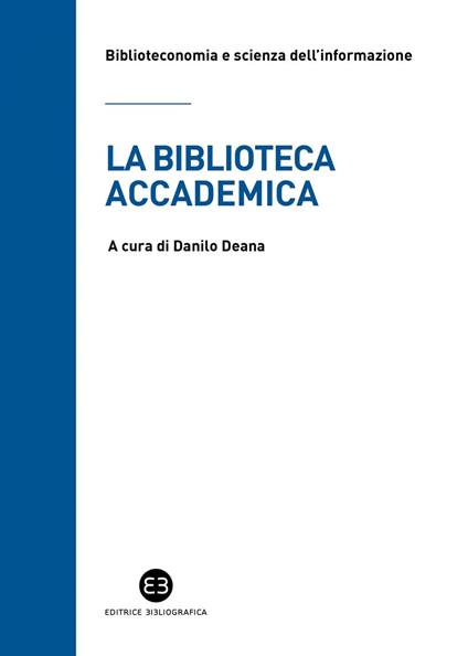 La biblioteca accademica - Danilo Deana - ebook