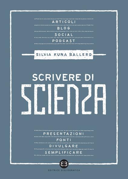 Scrivere di scienza - Silvia Kuna Ballero - ebook