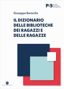 Il dizionario delle biblioteche dei ragazzi e delle ragazze