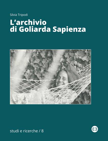 L'archivio di Goliarda Sapienza - Silvia Tripodi - copertina