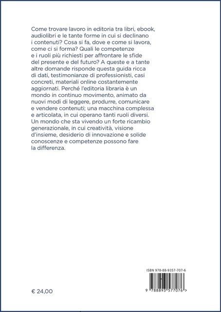Lavorare in editoria oggi. Guida completa a una professione che cambia - Paola Di Giampaolo - 2