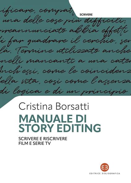 Manuale di story editing. Scrivere e riscrivere film e serie tv - Cristina Borsatti - ebook