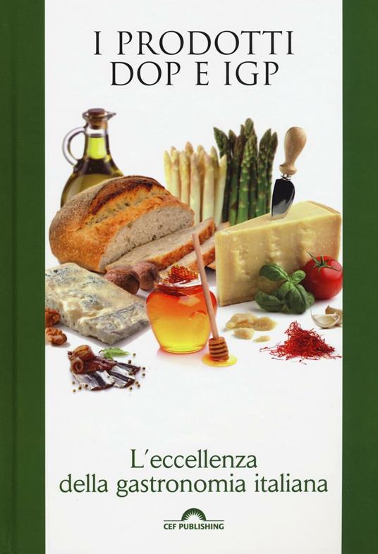 I prodotti DOP e IGP. L'eccellenza della gastronomia italiana - copertina