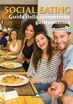 Social eating. Guida della community gastronomica