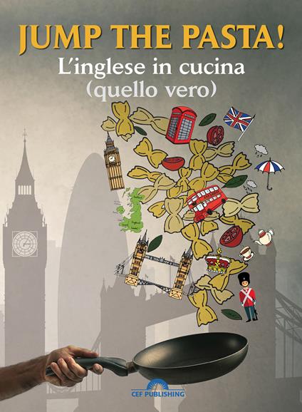 Jump the pasta! L'inglese in cucina (quello vero). Con Contenuto digitale per accesso online - copertina