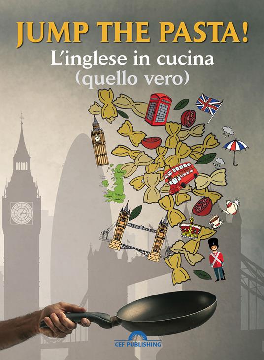 Jump the pasta! L'inglese in cucina (quello vero). Con Contenuto digitale per accesso online - copertina