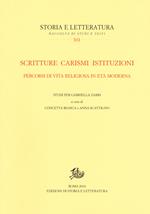 Scritture carismi istituzioni. Percorsi di vita religiosa in età moderna. Studi per Gabriella Zarri