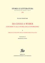 Da Cuoco a Weber. Contributi alla storia dello storicismo. Vol. 1: Origini e sviluppo dello storicismo italiano