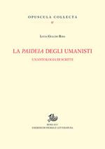 La paideia degli umanisti. Un'antologia di scritti