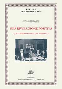 Una rivoluzione positiva. Conversazioni con Elena Marinucci