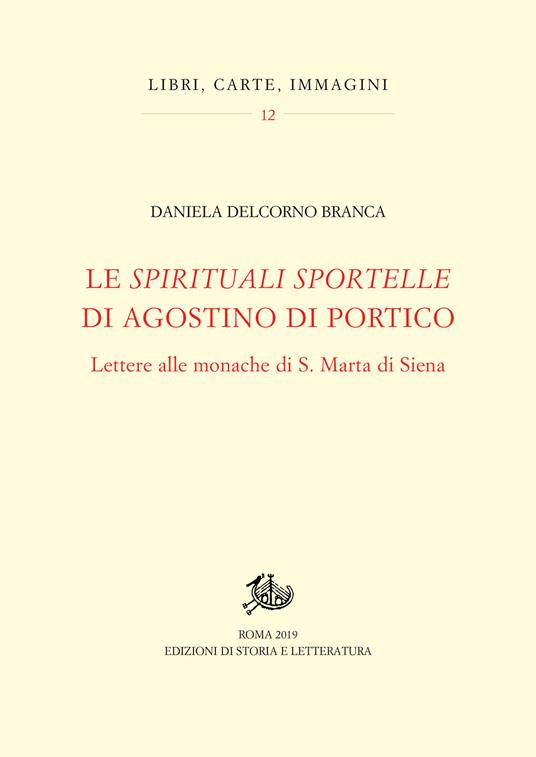 Le «spirituali sportelle» di Agostino di Portico. Lettere alle monache di S. Marta di Siena - Daniela Delcorno Branca - copertina