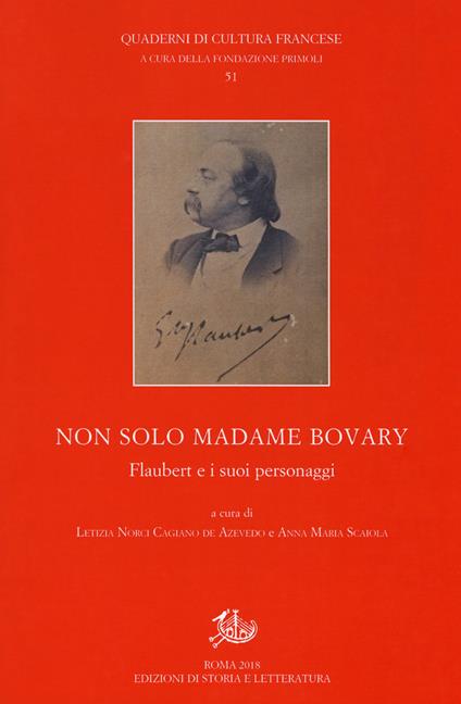 Non solo Madame Bovary. Flaubert e i suoi personaggi - copertina