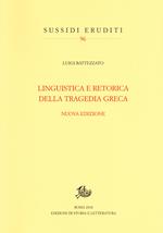 Linguistica e retorica della tragedia greca. Nuova ediz.