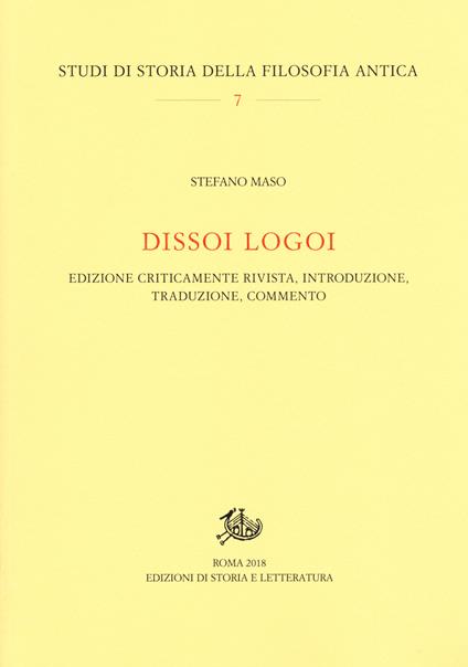 Dissoi logoi. Edizione criticamente rivista, introduzione, traduzione, commento - Stefano Maso - copertina