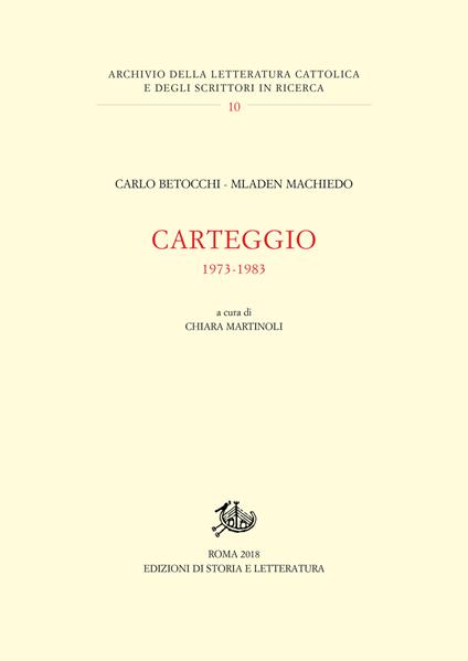 Carteggio 1973-1983 - Carlo Betocchi,Mladen Machiedo - copertina