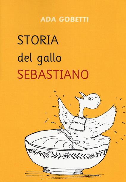 Storia del gallo Sebastiano - Ada Gobetti - copertina