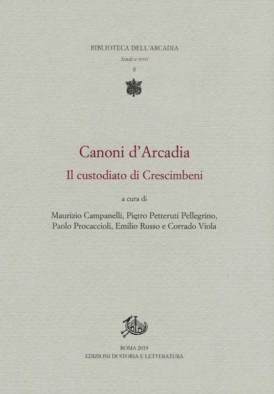 Canoni d'Arcadia. Vol. 1: custodiato di Crescimbeni, Il. - copertina