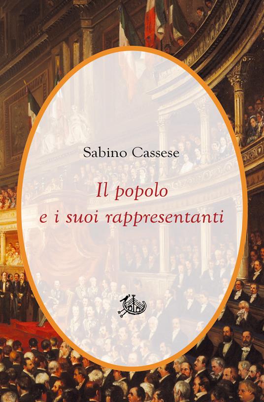 Il popolo e i suoi rappresentanti - Sabino Cassese - copertina