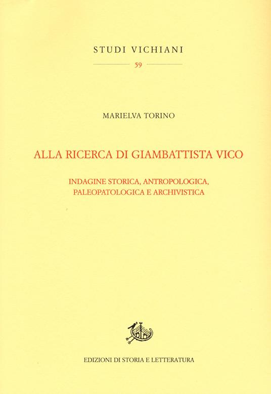Alla ricerca di Giambattista Vico. Indagine storica, antropologica, paleopatologica e archivistica - Marielva Torino - copertina