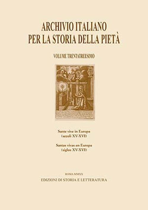 Archivio italiano per la storia della pietà. Ediz. italiana e spagnola. Vol. 33: Sante vive in Europa (secoli XV-XVI) - copertina